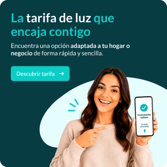 La tarifa de luz que encaja contigo. Encuentra una opción adaptada a tu hogar o negocio de forma rápida y sencilla
